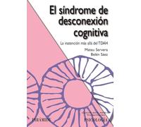 El síndrome de desconexión cognitiva: La inatención más allá del TDAH