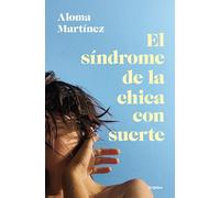 El síndrome de la chica con suerte / The Lucky Girl Syndrome