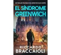 El Síndrome Greenwich: Un thriller policíaco del inspector Álex Cortés: 13