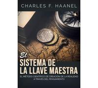 El sistema de la llave maestra - Charles F. Haanel