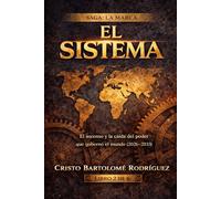EL SISTEMA: El ascenso y la caída del poder que gobernó el mundo (2026-2033)