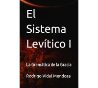 El Sistema Levítico I: La Gramática de la Gracia