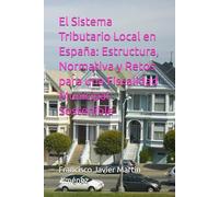 El Sistema Tributario Local en España: Estructura, Normativa y Retos para una Fiscalidad Municipal Sostenible