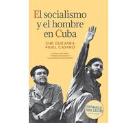 El Socialismo Y El Hombre En Cuba