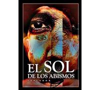EL SOL DE LOS ABISMOS