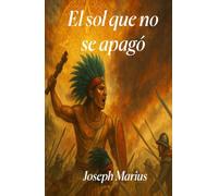El sol que no se apagó: La historia que nunca ocurrió