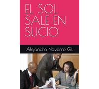 EL SOL SALE EN SUCIO