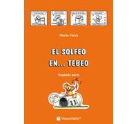 El solfeo... en tebeo. Curso de solfeo para niños. Vol. 2