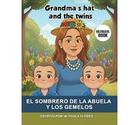 El sombrero de la Abuela y los Gemelos: Grandma's hat and the twins
