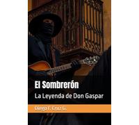 El Sombrerón: La Leyenda de Don Gaspar