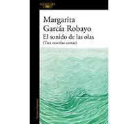 El sonido de las olas / The Sound of the Waves: Tres Novelas Cortas