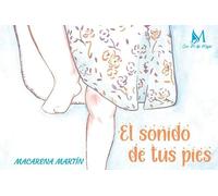 El sonido de tus pies