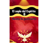 El Soplo del Espíritu: Novena de Pentecostés