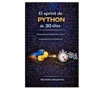 El sprint de Python de 30 días: Guía para principiantes sobre competencia profesional