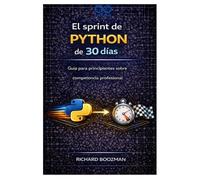 El sprint de Python de 30 días: Guía para principiantes sobre competencia profesional