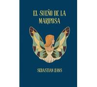 EL SUEÑO DE LA MARIPOSA (Cuentos entre sueños)