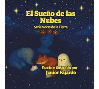 El Sueño de las Nubes: Serie Voces de la Tierra