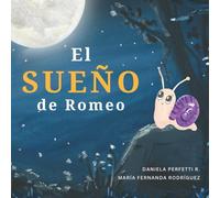 El sueño de Romeo: Cuento en español para niños de 3-5 años | Libro infantil ilustrado ideal para la hora de dormir