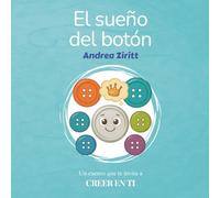 El sueño del botón: Un cuento que te invita a soñar en grande