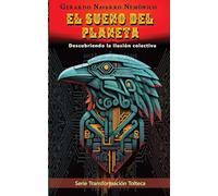 El sueño del planeta: Descubriendo la ilusión colectiva: 3