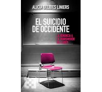 El suicidio de Occidente: La renuncia a la transmisión del saber: 143