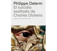 El suicidio exaltado de Charles Dickens