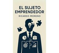 El Sujeto Emprendedor: 1