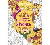 El superdelicioso libro de colorear de Wonka