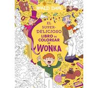 El superdelicioso libro para colorear de Wonka / Wonka's Super Delicious Coloring Book