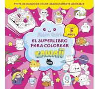 El superlibro para colorear kawaii: Pinta un mundo de color absolutamente adorable