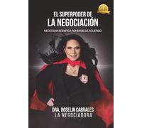 El Superpoder de la Negociación: Negociar significa ponerse de acuerdo (Versión a color)