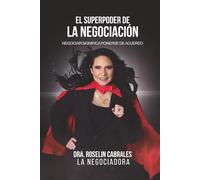 El Superpoder de la Negociación: Negociar significa ponerse de acuerdo (Versión en blanco y negro)