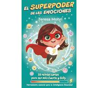 EL SUPERPODER DELAS EMOCIONES: 20 relatos cortos para ser más fuerte y feliz