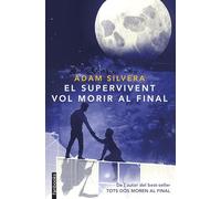 El supervivent vol morir al final