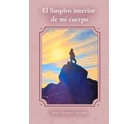 EL SUSPIRO INTERIOR DE MI CUERPO