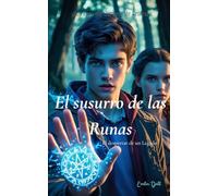 El susurro de las Runas: El despertar de un Legado
