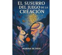 El Susurro del Juego de la Creación