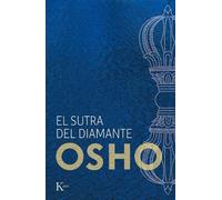 El sutra del diamante: Discursos Sobre El Sutra Vajrachchedika Prajnaparamita Del Buda Gautama