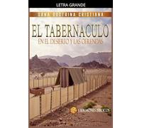 El Tabernáculo: En el Desierto y las Ofrendas: 3