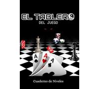 El Tablero Del Juego: Cuaderno de Niveles