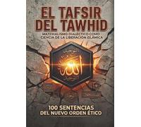 El Tafsir del Tawhid: Materialismo Dialéctico como Ciencia de la Liberación Islámica