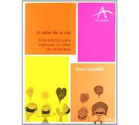 El taller de la risa : guía práctica para organizar un taller de risoterapia