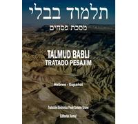 El Talmud en Hebreo y Español - Tratado Pesajim: Todo en Un Solo Tomo, Gemará El Shas Completo en Español, Talmud Babli (de Babilonia)