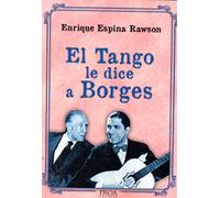 El Tango Le Dice A Borges