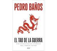 El tao de la guerra: Las estrategias eternas del poder chino
