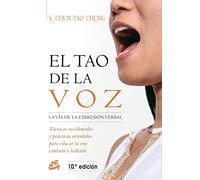 El tao de la voz / The Tao of Voice: La Via De Expresion Verbal: La vía de la expresión verbal