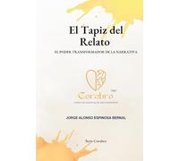 El Tapiz del Relato: El Poder Transformador de la Narrativa