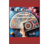 El Tarot: 18 Enfoques para una Lectura perfecta