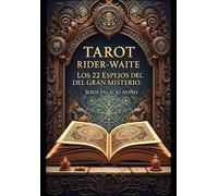 EL Tarot Rider Waite: Los 22 Espejos del Gran Misterio