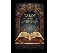 EL Tarot Rider Waite: Los 22 Espejos del Gran Misterio